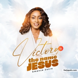 Victory in the name Jesus Amenze Zosia 