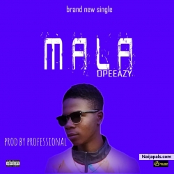 MALA by Opeeazy
