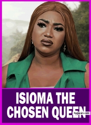 ISIOMA THE CHOSEN QUEEN 1 | This Royal Movie Is BASED ON A TRUE LIFE STORY - African Movies