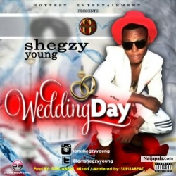 wedding Day by Shegzy young