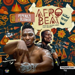Afrobeat by Pepenazi feat. Olamide