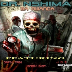 Ba Rwanda (Ft. Drifta Trek, J.O.B & Bobby East) by Dr. Nshima