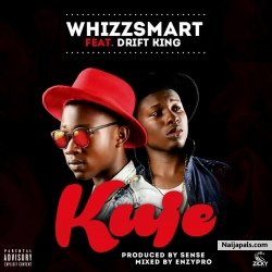 Whizzsmart ft Drift king - Kuje by Whizzsmart