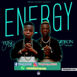 Energy by Yung Jossy ft Gideon Prax