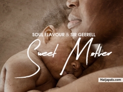 Sweet Mother by Soul Flavour & Sir Geerell 