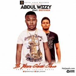 Ife Akuru Gbam Gbam by Abdul Wizzy Ft. Britchen