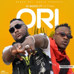 Ori by DJ Baddo ft. Dotman