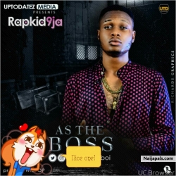 As The Boss / @Rapkid9jaboi by Rapkid9ja