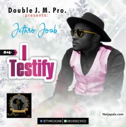 I TESTIFY_produced_by_Quint throb by Jethro JOAB 