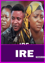 IRE - Yoruba Movie 2025 Drama Akinola Akano, Tope Aremu, Dayo Omolara, Digboluja, Joke Muyiwa