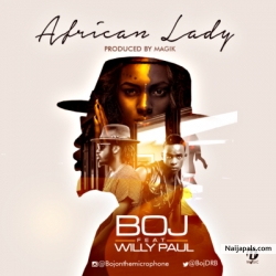 African Lady by BOJ ft. Willy Paul