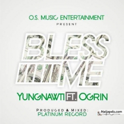bless me by yungNawti_ft_Ogrin