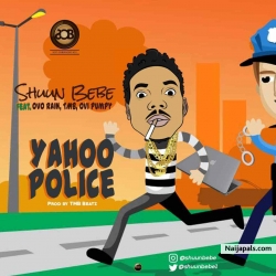 Yahoo Police by Shuun Bebe Ft. TMB, Ovo Rain & Ovi Pumpy