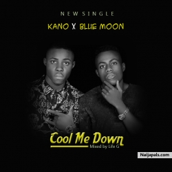 cool me down by kano ft bluemoon