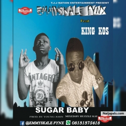 SUGAR BABY PROD BY YOUNG_JOHN MIX BY HUZZLE K by EMMYSKALE FYNX X MR.KOS