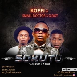 Sokutu by Koffi + Small Doctor + QDot
