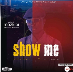 Show me by Mozkibi