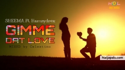 GIMME DAT LOVE by SHEEMAH ft. Hamzydrex