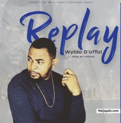 Replay by Wyldo D’offfizi 