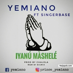 Iyanú mashele by Yemiano Ft. Singerbase