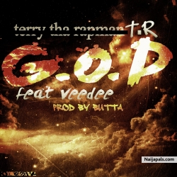 '  G.O.D'   by Terry Tha Rapman (Now Known As T.R)