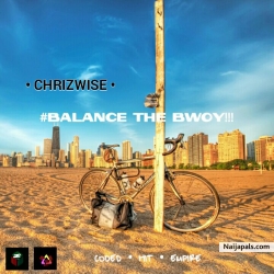 BALANCE THE BWOY by Chrizwise
