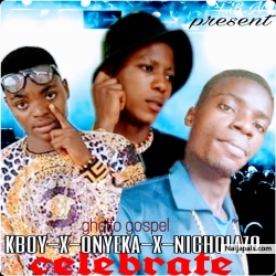 celebrate by Kboy X Onyeka X nicholazo