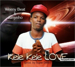 Kele Kele Love by Weeny Beat Ft Junynho  @officialweeny