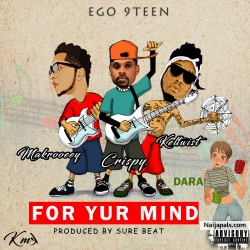 For your mind by Crispy ft Makrooneey x Keltwist 