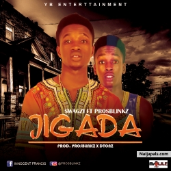 Jigada Ft ProsBlinkz by Swagzy