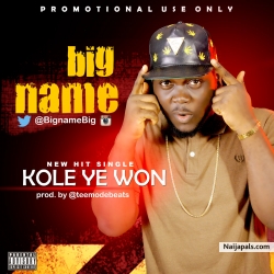 KOLE YE WON by BIG NAME