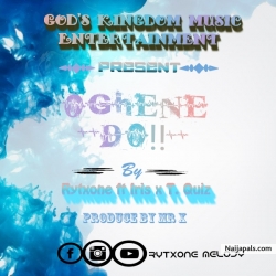 Oghene Do by Rytxone Melody Ft T.Quiz x Iris