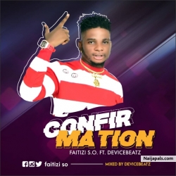 Confirmation by Faitizi s.o ft Devicebeatz