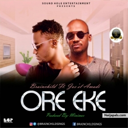 Ore eke by Brainchild ft Joe El Amadi