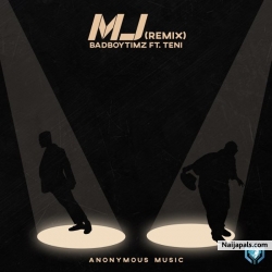 MJ (Remix) ft. Teni by Bad Boy Timz