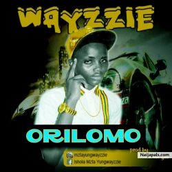 ORILOMO by Mzta wayzzie