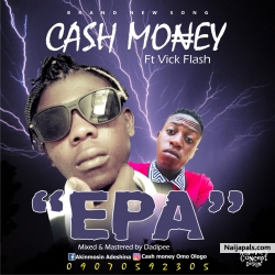 Epa by Cash  Money Ft Vickflash