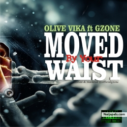 MOVE BY URWAIST by OLIVE VIKA FT GZONE 