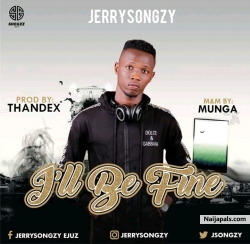 I' ll Be Fine by JerrySongzy