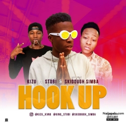 hook up by Kizu ft stobi x Skidough 
