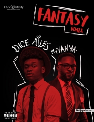 Fantasy (Remix) by Dice Ailes ft. Iyanya