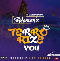 Solomonic_terrorize_you_Prod_by_keezyboiwonda by Solomonic