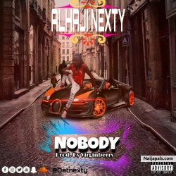 Nobody by Alhaji Nexty
