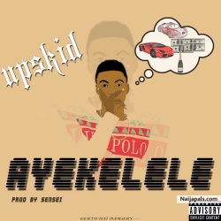 AYEKELELE by Upskid
