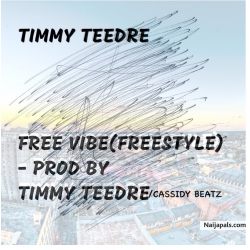 Free vibe(freestyle) - prod by.Timmy Teedre by Timmy Teedre