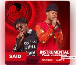 Nasty C Ft Runtown Said Instrumental by Jesszbling