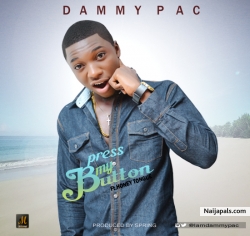 PRESS MY BUTTON by Dammy Pac