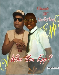 LuckyBoy & OLAMIDE