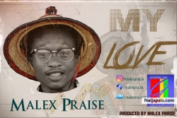 MY LOVE by Malex Praise