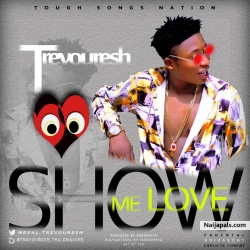 Show me love by Trevouresh